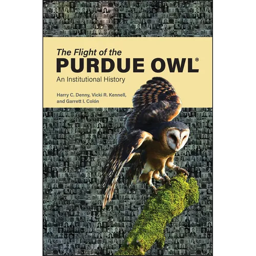 The Flight of the Purdue Owl: An Institutional History