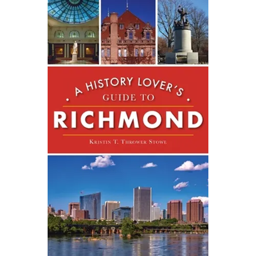History Lover's Guide to Richmond