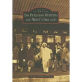 The Pullman Porters and West Oakland
