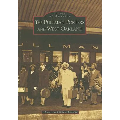 The Pullman Porters and West Oakland