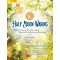 Half Moon Waking: Rising, Falling, and Walking Through Marriage, Motherhood, and Miscarriage