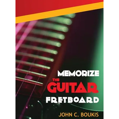 Memorize The Guitar Fretboad