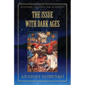 The Issue with the Dark Ages