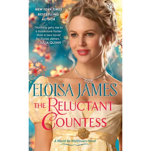 The Reluctant Countess: A Would-Be Wallflowers Novel