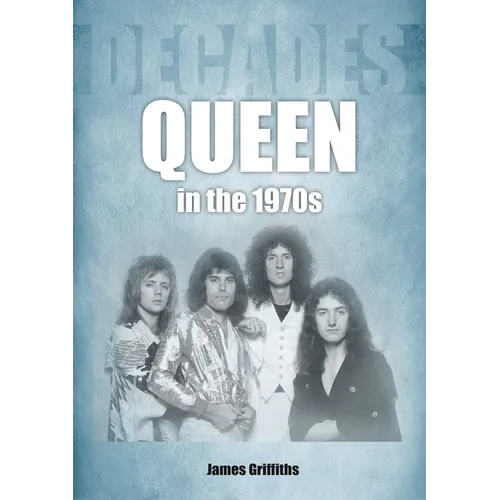 Queen in the 1970s: Decades