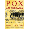 Pox Americana: The Great Smallpox Epidemic of 1775-82