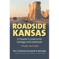Roadside Kansas: A Traveler's Guide to Its Geology and Landmarks