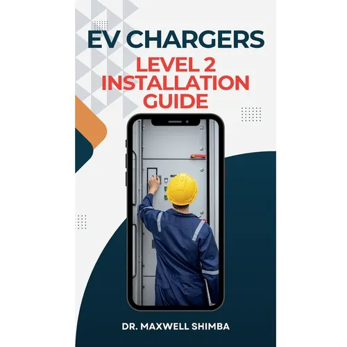EV Chargers Level 2 Installation Guide: Level 2 Installation Guide