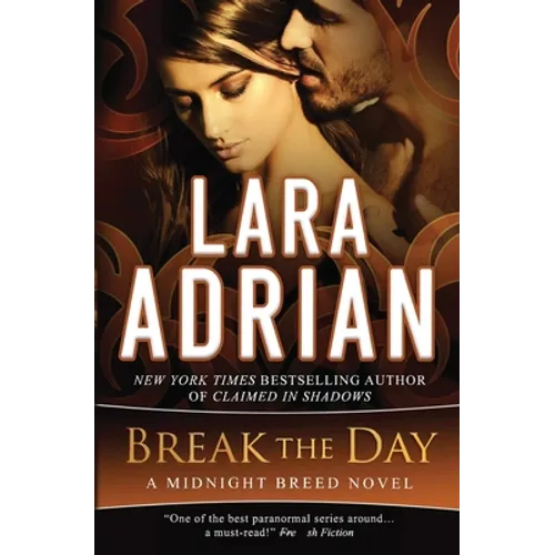 Break the Day: A Midnight Breed Novel