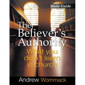 The Believer's Authority Study Guide: What You Didn't Learn in Church