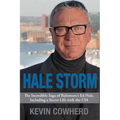 Hale Storm: The Incredible Saga of Baltimore's Ed Hale, Including a Secret Life with the CIA