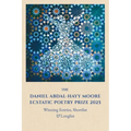 The Daniel Abdal-Hayy Moore Ecstatic Poetry Prize 2025: Winning Entries, Shortlist & Longlist