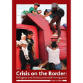 Crisis on the Border: Refugees and Undocumented Immigrants