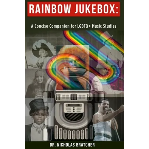 Rainbow Jukebox: A Concise Companion for LGBTQ+ Music Studies