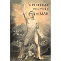 Spiritual Centers in Man: An Essay on the Fundamental Principles of Operative Occultism