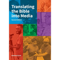 Translating the Bible into Media, Second Edition