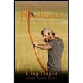 Traditional Bowyer's Handbook: How to build wooden bows and arrows: longbows, selfbows, & recurves.