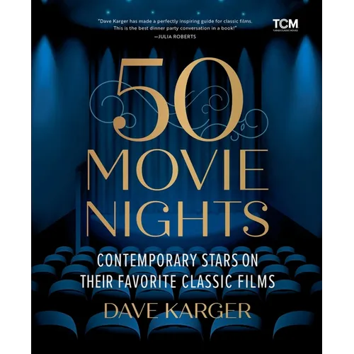 50 Movie Nights: Contemporary Stars on Their Favorite Classic Films