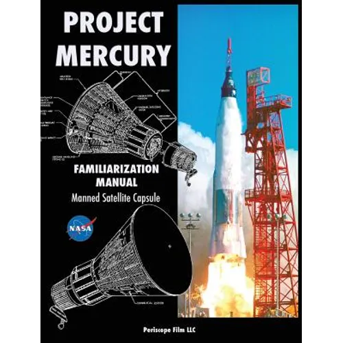 Project Mercury Familiarization Manual Manned Satellite Capsule