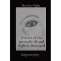 Diaries of the mentally ill and slightly deranged: Turning pain into prosperity