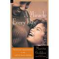 A Miracle Every Day: Triumph and Transformation in the Lives of Single Mothers