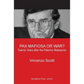 Pax Mafiosa or War? Twenty Years After the Palermo Massacres