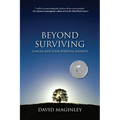 Beyond Surviving: Cancer and Your Spiritual Journey