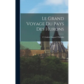 Le Grand Voyage du Pays des Hurons