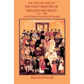The Lives and Times of the Forty Martyrs of England and Wales 1535-1680 - Second Edition, Revised and Enlarged