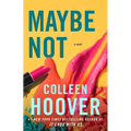 Maybe Not: A Novella