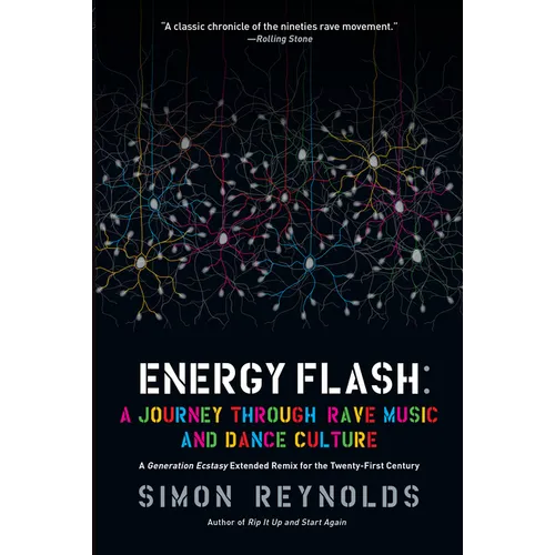 Energy Flash: A Journey Through Rave Music and Dance Culture
