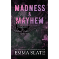 Madness & Mayhem