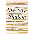 We Say Shalom: 40 Words to Cultivate Curiosity and Connection