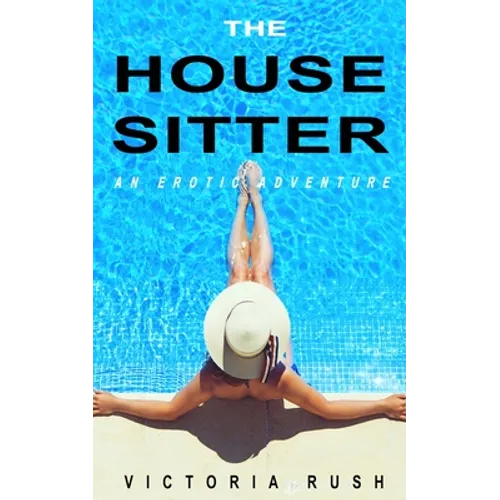 The Housesitter: An Erotic Adventure
