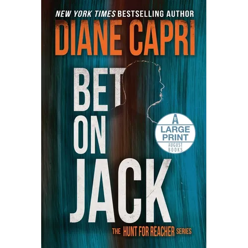 Bet On Jack Large Print Edition: The Hunt for Jack Reacher Series