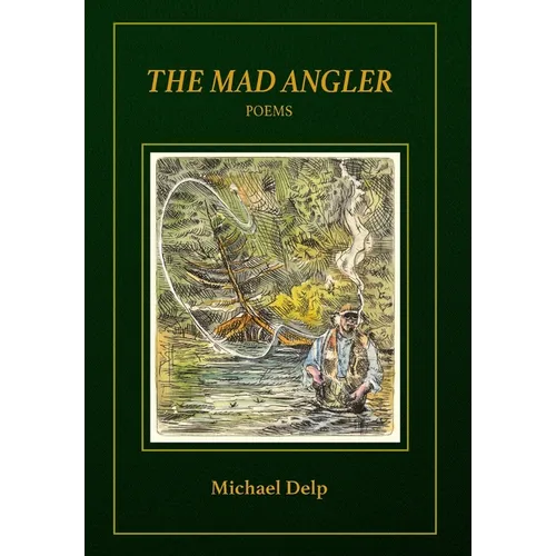 The Mad Angler: Poems