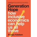 Generation Hope: How Inclusive Economics Can Help Us All Thrive