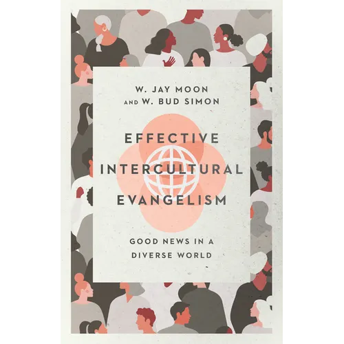 Effective Intercultural Evangelism: Good News in a Diverse World