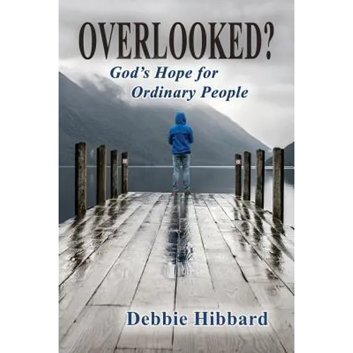 Overlooked?: God's Hope for Ordinary People