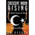 Crescent Moon Rising: The Islamic Invasion of America