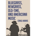 Bluegrass, Newgrass, Old-Time, and Americana Music