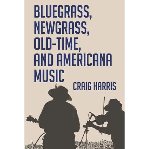 Bluegrass, Newgrass, Old-Time, and Americana Music
