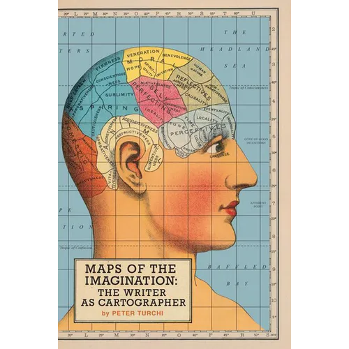 Maps of the Imagination: The Writer as Cartographer