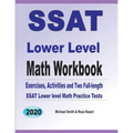 SSAT Lower Level Math Workbook: Math Exercises, Activities, and Two Full-Length SSAT Lower Level Math Practice Tests