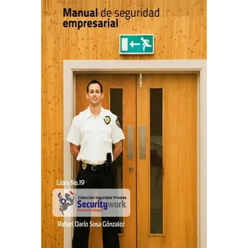 Manual de Seguridad Empresarial: Manual Seguridad en Empresas
