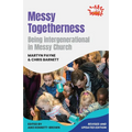 Messy Togetherness: Being intergenerational in Messy Church