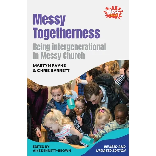 Messy Togetherness: Being intergenerational in Messy Church