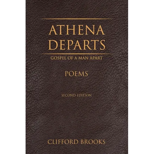Athena Departs: Gospel of a Man Apart