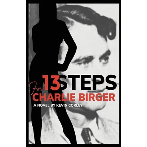 13 Steps for Charlie Birger