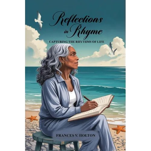 Reflections in Rhyme: Capturing the Rhythms of Life